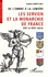 De l'ombre à la lumière. Les Servien et la monarchie de France, XVIe et XVIIe siècle