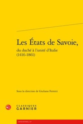Les Etats de Savoie, du duché à l'unité d'Italie (1416-1861)