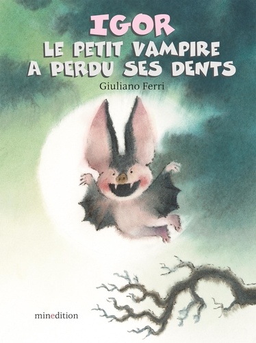 Giuliano Ferri - Igor, le petit vampire, a perdu ses dents.