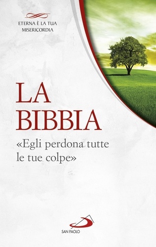 Giuliano Vigini - La Bibbia. «Egli perdona tutte le tue colpe».