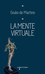 Giulio de Martino - La mente virtuale.