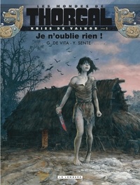 Giulio De Vita et Yves Sente - Les mondes de Thorgal : Kriss de Valnor Tome 1 : Je n'oublie rien !.