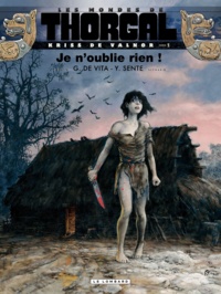 Giulio De Vita et Yves Sente - Les mondes de Thorgal : Kriss de Valnor Tome 1 : Je n'oublie rien !.