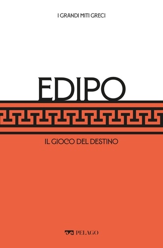 Giulio Guidorizzi et  Aa.vv. - Edipo - I giochi del destino.