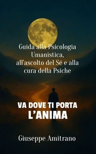 Va dove ti porta l'anima