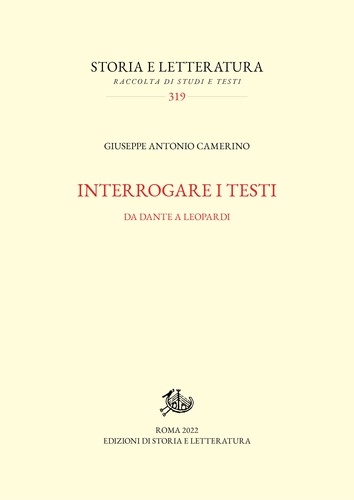 Giuseppe Antonio Camerino - Interrogare i testi - Da Dante a Leopardi.