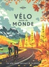 Giuseppe Ardiri et Marie Chouteau - Vélo autour du monde - Les plus beaux parcours de la planète.
