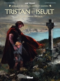 Giuseppe Baiguera et Clotilde Bruneau - Tristan &amp; Iseult 1 : Tristan & iseult - tome 1 - Le Château de Tintagel.