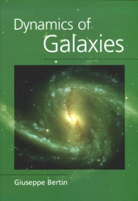 Giuseppe Bertin - Dynamics Of Galaxies.