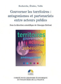 Giuseppe Bettoni - Gouverner les territoires : antagonismes et partenariats entre acteurs publics.