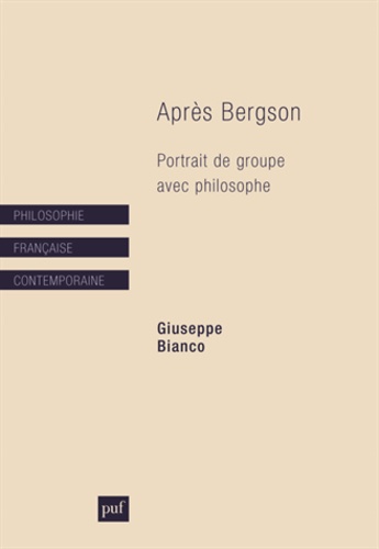 Giuseppe Bianco - Après Bergson - Portrait de groupe avec philosophe.
