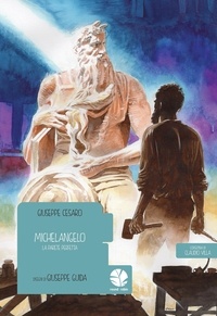 Giuseppe Cesaro et Giuseppe Guida - Michelangelo - La parete Perfetta.