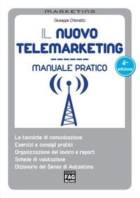 Giuseppe Chionetti - Il nuovo telemarketing. Manuale pratico.