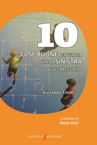 10 cose buone per l'Italia che la Sinistra deve fare subito