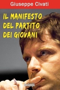 Giuseppe Civati - Il manifesto del partito dei giovani.