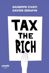 Giuseppe Civati et Davide Serafin - Tax the rich.