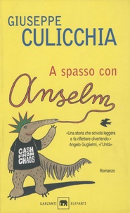 Giuseppe Culicchia - A spasso con Anselm.