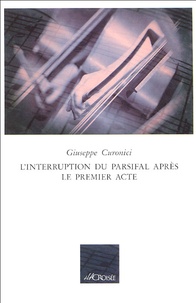 Giuseppe Curonici - L'interruption du parsifal après le premier acte.