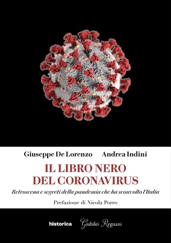 Giuseppe De Lorenzo et Andrea Indini - Il libro nero del Coronavirus.