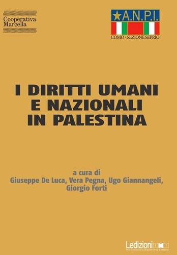 Giuseppe De Luca et Luca Giannangeli - I diritti umani e nazionali in Palestina.