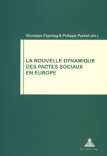 Giuseppe Fajertag - La Nouvelle Dynamique Des Pactes Sociaux En Europe.