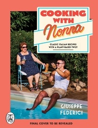 Giuseppe Federici - Cooking with Nonna - Classic Italian recipes with a plant-based twist.