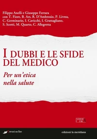 I dubbi e le sfide del medico. Per un'etica nella salute
