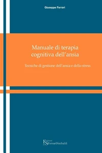 Manuale di terapia cognitiva dell'ansia