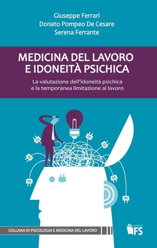 Giuseppe Ferrari et Donato Pompeo De Cesare - Medicina del lavoro e idoneità psichica.