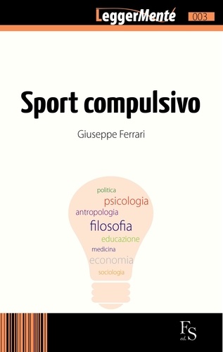 Giuseppe Ferrari - Sport compulsivo.
