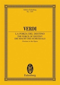 Giuseppe fortunino francesco Verdi - Eulenburg Miniature Scores  : The Force of Destiny - Ouverture. orchestra. Partition d'étude..