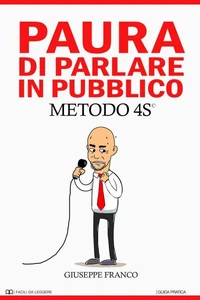 Paura di Parlare in Pubblico. METODO 4S