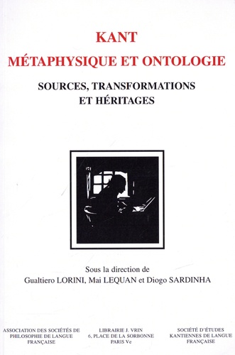 Kant, Métaphysique et ontologie. Sources, transformations et héritages