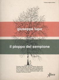 Giuseppe Lupo - Il pioppo del Sempione.