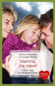Giuseppe Maiolo et Giuliana Franchini - Mamma che ridere!.
