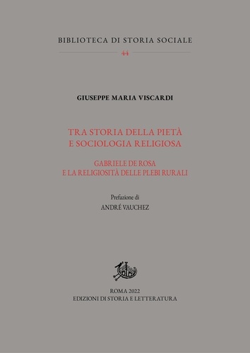 Giuseppe Maria Viscardi - Tra storia della pietà e sociologia religiosa - Gabriele De Rosa e la religiosità delle plebi rurali.