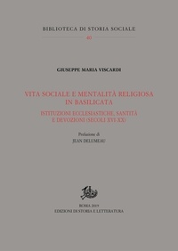 Giuseppe Maria Viscardi - Vita sociale e mentalità religiosa in Basilicata - Istituzioni ecclesiastiche, santità e devozioni (secoli XVI-XX).