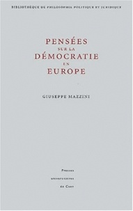 Giuseppe Mazzini - Pensee Sur La Democratie En Europe.