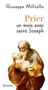 Prier un mois avec Saint Joseph