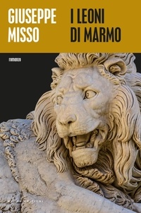 Giuseppe Misso - Leoni di marmo.