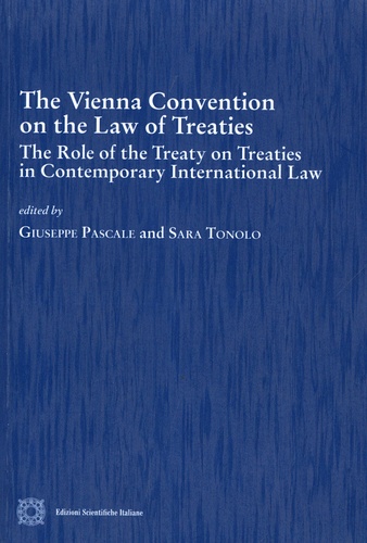 The Vienna Convention on the Law of Treaties. The Role of the Treaty on Treaties in Contemporary International Law