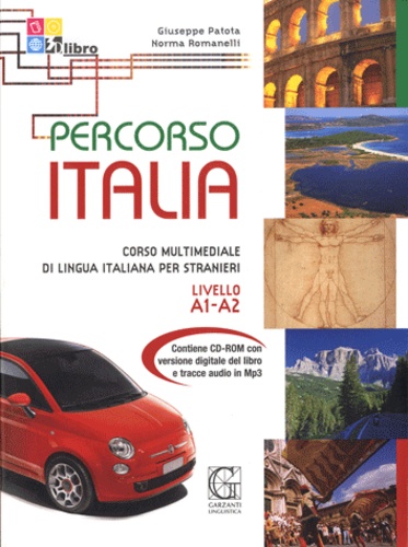 Giuseppe Patota et Norma Romanelli - Percorso Italia - Corso multimediale di lingua italiana per stranieri Livello A1-A2. 1 Cédérom