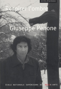 Giuseppe Penone - Respirer l'ombre.