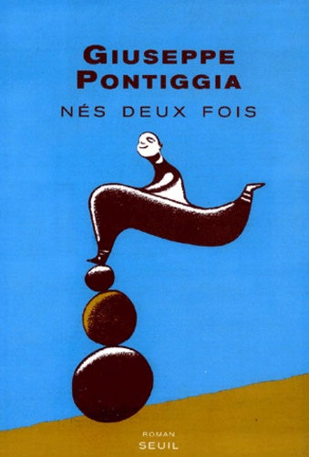 Giuseppe Pontiggia - Nes Deux Fois.
