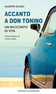 Giuseppe Sacino - Accanto a don Tonino - Un racconto di vita.