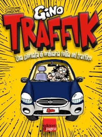 Traffik. Una giornata di ordinaria follia nel traffico