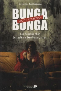 Bunga Bunga, mode d'emploi