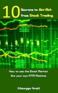  Giuseppe Scuti - 10 Secrets to Get Rich from Stock Trading.