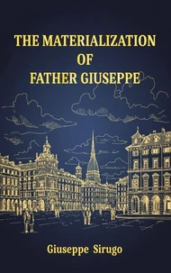 The materialization of Father Giuseppe