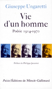 Giuseppe Ungaretti - Vie D'Un Homme. Poesies, 1914-1970.